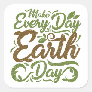 Maak elke dag Earth Day - vierkante Stickers, glan Vierkante Sticker