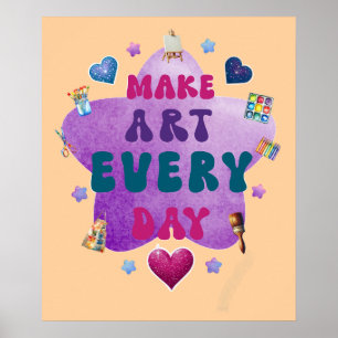 Maak elke dag kunst poster