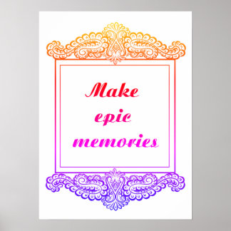 Maak epische herinneringen - Positieve quotes Poster