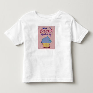 Maak er een Cupcake Kinda Dag van: Toddler T-shirt