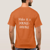 Maak er een double-double van t-shirt (Achterkant)