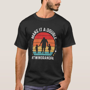 Maak Er Een Dubbele Tweeling Opa Van Tweelingen Ou T-shirt