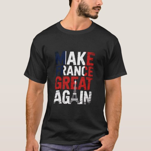 Maak Frankrijk weer geweldig Eiffel T-shirt ontwer (Voorkant)