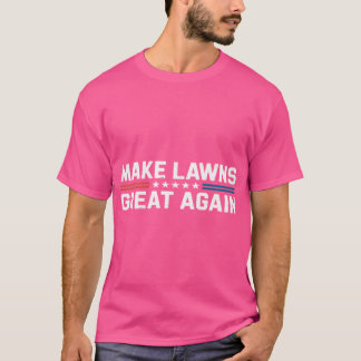 Maak gazons weer geweldig Grappige grasmaaier tuin T-shirt