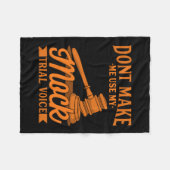 Maak geen advocaat Mijn proefstem van het Mock geb Fleece Deken (Voorkant (Horizontaal))