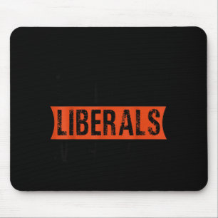 Maak geen grapjes over liberalen zonder mij Funny Muismat