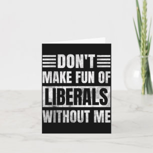 Maak geen grapjes over liberalen zonder mij kaart