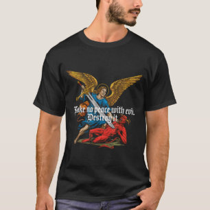 Maak Geen Vrede Met Kwaad Aartsengel Michael Jezus T-shirt