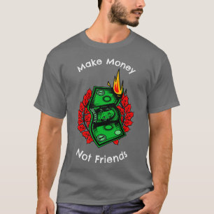 Maak geld niet aan vrienden t-shirt