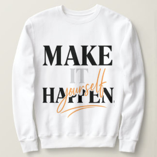 Maak het gebeuren Dames Sweatshirt