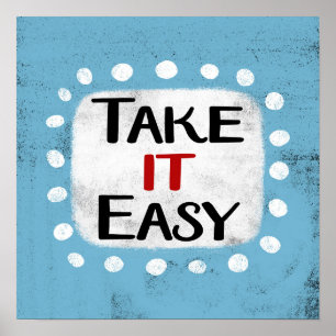 Maak het gemakkelijk Poster Wall Art