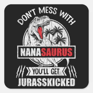 Maak het Nana Saurus Dinosaur Familie Moeders niet Vierkante Sticker