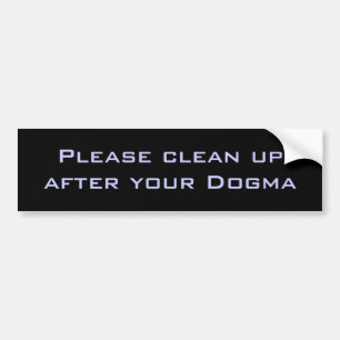 Maak het schoon na je Dogma Bumpersticker