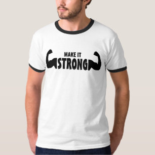 Maak het sterk - Motivatie Gym T-shirt