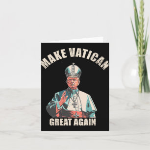 Maak het Vaticaan weer groot - Paus Trump Meme 1 Kaart