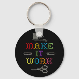 Maak het werk Mode Sleutelhanger