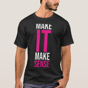 Maak het zinvol t-shirt