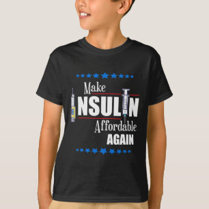 Maak insuline opnieuw betaalbaar Diabetes bewustzi T-shirt