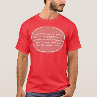 Maak Insuline Vrije Farmaceutische Industrie T-shirt