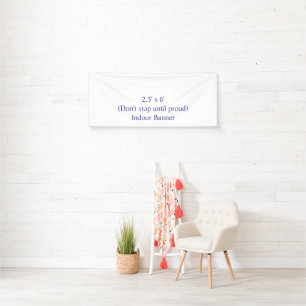 Maak je eigen 2,5' x 6' binnen spandoek
