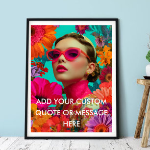 Maak Je Eigen Citaat-Kleurrijke Bloemenkunst-Vrouw Poster