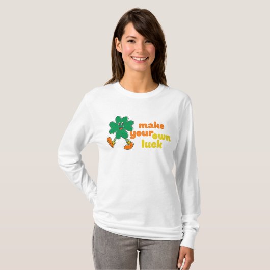 Maak je eigen geluk t-shirt (Voorkant volledig)