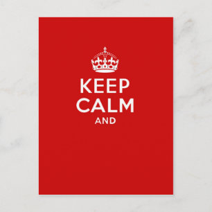 Maak je eigen 'Keep Calm and carry on' kroon rood Briefkaart