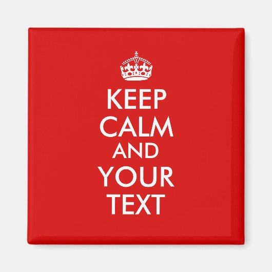 Maak je eigen Keep Calm Gezegde Voeg Jouw tekst to Magneet (Voorkant)