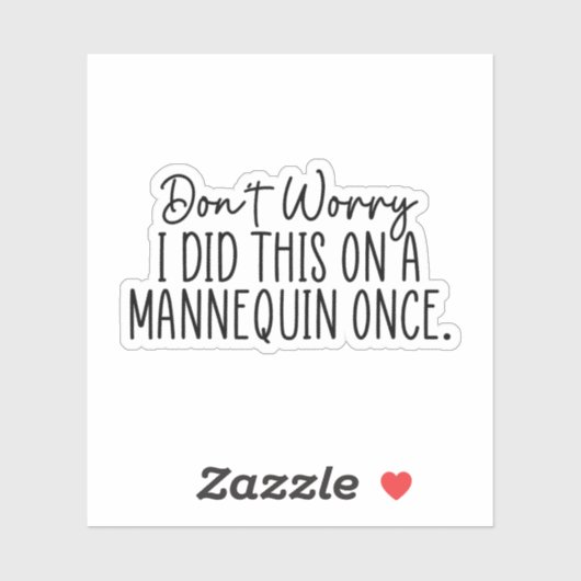 Maak je geen zorgen dat ik dit één keer op een man sticker (Vel)