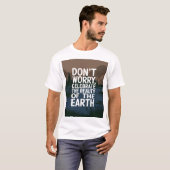 Maak je geen zorgen, gewoon vieren t-shirt (Voorkant volledig)