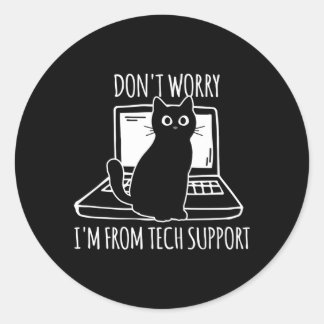 Maak je geen zorgen, ik ben van Tech Support Cat Ronde Sticker