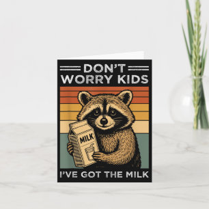 Maak je geen zorgen Kinder Ik heb de Milk Funny Re Kaart