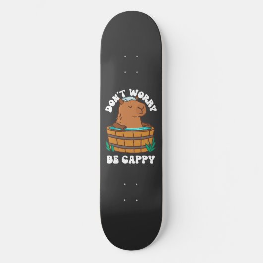 Maak je geen zorgen om Cappy Skateboard (Voorkant)