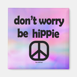 Maak je geen zorgen over Hippie Magneet
