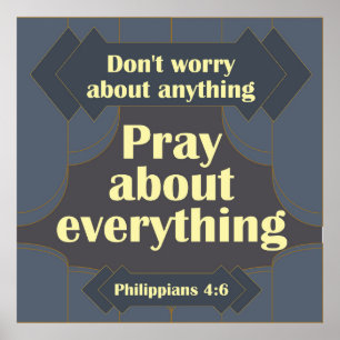 Maak je geen zorgen over iets Filippenzen 4:6 Post Poster
