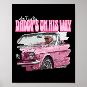 Maak je geen zorgen papa is op weg naar grappige D Poster