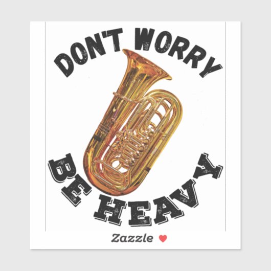 Maak je geen zorgen - Tuba Sticker (Vel)