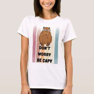 Maak je geen zorgen wees capy, schattige capibara, t-shirt