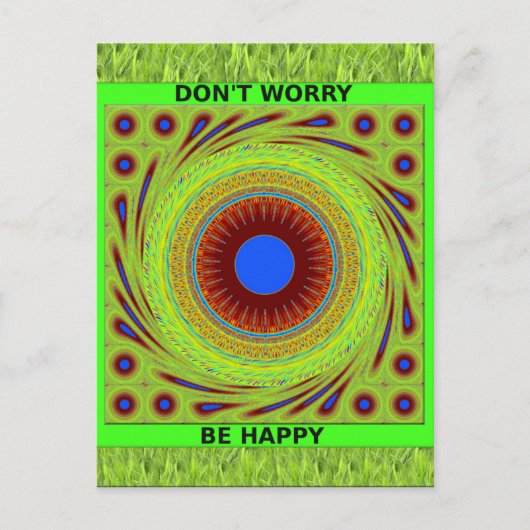 Maak je geen zorgen, wees een vrolijke kunstprint briefkaart (Voorkant)