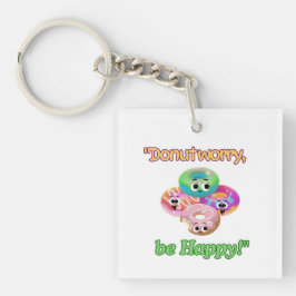 MAAK JE GEEN ZORGEN, WEES GELUKKIG SLEUTELHANGER