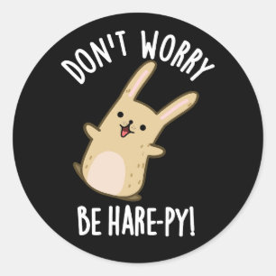 Maak je geen zorgen Wees haas-gelukkig Grappige Ko Ronde Sticker