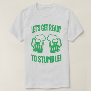 Maak je klaar om grappige St Patrick's Day te stru T-shirt