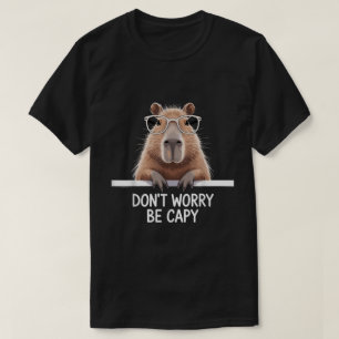 Maak je niet druk, wees een capy - Funny Capybara  T-shirt