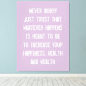 Maak je nooit zorgen Vertrouw alleen op Inspireren Canvas Afdruk (Insitu (Houten vloer))