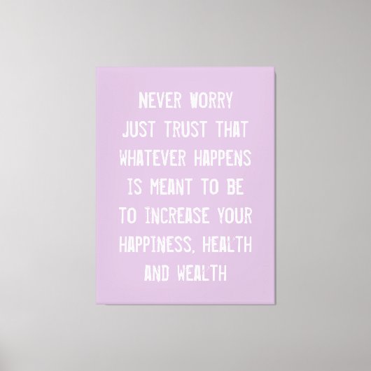 Maak je nooit zorgen Vertrouw alleen op Inspireren Canvas Afdruk (Voorkant)