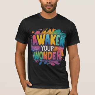 Maak je verwondering wakker t-shirt