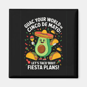 Maak je wereld los op cinco de mayo - taco feest magneet