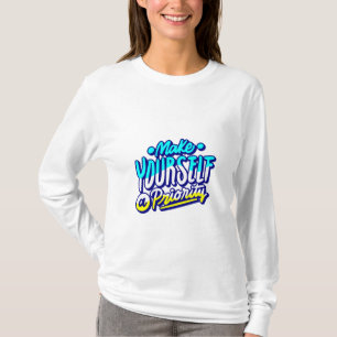 maak jezelf een prioriteit motivatie ontwerp t-shirt