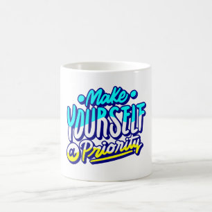 maak jezelf een prioriteit motivationeel ontwerp koffiemok