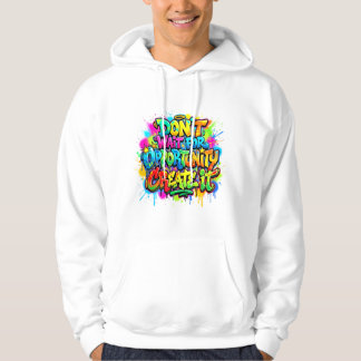 Maak Kansen Motiverend Graffiti Ontwerp Hoodie